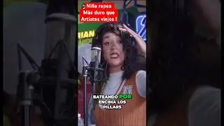 Niña rapea Más duro que Artistas viejos ! #freestylerap  #musica #nuevoartista #reggaeton