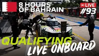 Live Onboard #93 | Qualifying | 8 HOURS OF BAHRAIN