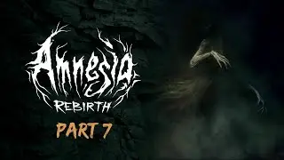 ENTER THE WRAITHS  | Amnesia: Rebirth - Part 7