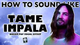 How to Get DREAM POP Vocals Like TAME IMPALA - Logic Pro X
