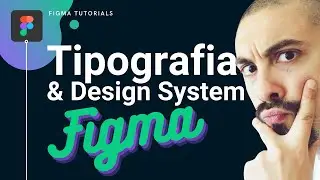 Figma Design System e Scala Tipografica | 2021