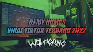 DJ MY HUMPS VIRAL TIKTOK 2022 ( MZ MUSIC )