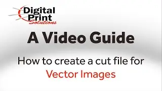 Digital Print Solutions - Adobe Illustrator Guide - How to Create a Cut File for Vector Images