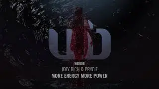 Joey Rich & Prydie - More Energy More Power (Original Mix)