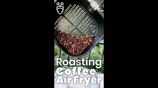 Roasting Coffee Beans in Air Fryer