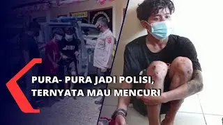 Pura- Pura Jadi Polisi, Ternyata Mau Mencuri