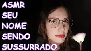[ASMR] DURMA ASSIM QUE OUVIR SEU NOME