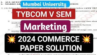 🔥2024 Commerce Paper Solution || Tybcom 5 Sem MUMBAI University || Marketing Paper Solution ||