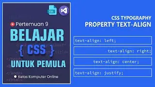 Text Align CSS: Cara Mengatur Perataan Teks (Left, Center, Right, Justify)