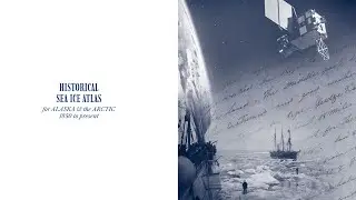 Historical Sea Ice Atlas of Alaska and the Arctic - Tools in Two Minutes