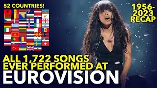 All the 1,722 Songs Ever Performed at the Eurovision Song Contest [1956-2023] | RECAP