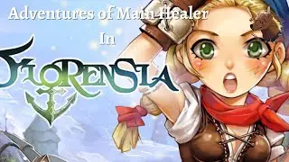 MainHealer Checking Out FLORENSIA MMO No Commentary