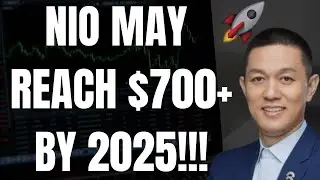 🔥 NIO MAY REACH $700+ BY 2025!!! HUGE NIO PRICE PREDICTION!!! 🚀