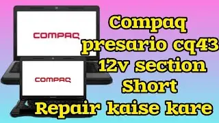 Compaq Presario CQ43 12volt Full Short Problem Solved