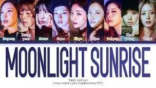TWICE (트와이스) - "MOONLIGHT SUNRISE" (Color Coded Lyrics Eng/Rom/Han/가사)