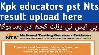 kpk educators pst Nts result upload here | pst result 2021