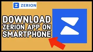 Download Zerion App: How to Install Zerion App on Smartphone 2023?