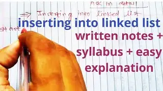 Inserting into linked list data structure video tutorial lecture pdf written notes easy explanation