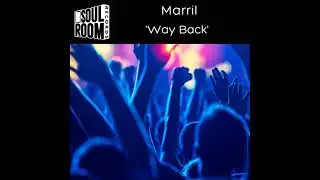 Way Back (Extended Edit) - Marril