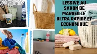 RECETTE DIY DE LESSIVE LIQUIDE ULTRA RAPIDE ET ECONOMIQUE au savon de Marseille