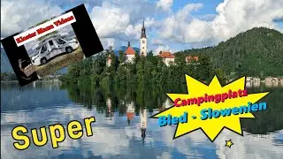 Campingplatzvorstellung 👍 Bled - Slowenien. 👍  #camping #wohnmobil #wohnmobilreisen #bled