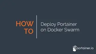 How-To: Deploy Portainer on Docker Swarm