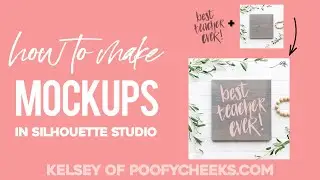Silhouette Cameo Mockup Tutorial - Make ETSY Mockups inside Silhouette Studio