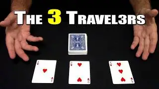The 3 Travelers (Card Trick) ~ An In-Depth Tutorial