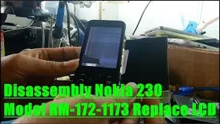 Disassembly Nokia 230 Model RM-172-1173 Replace LCD