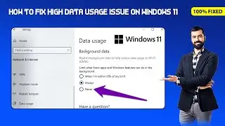 How to Fix High Data Usage Issue on Windows 11 | Stop High Data Consumption |  High Data Usage
