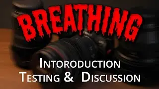 Lens Breathing Intro, Discussing and Testing - Lens Breathing Tests E1