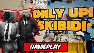 ONLY UP: Skibidi Together | Skibidi Toilet Gameplay - AndroidGamesOcean