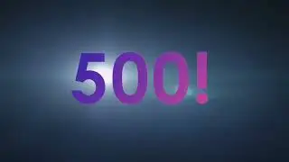 Интро в честь 500-подписчиков (11.09.2023)