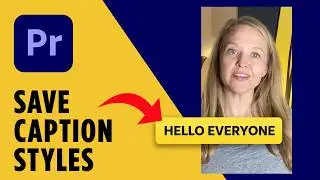 How to Create and Save Custom Caption Styles in Adobe Premiere Pro