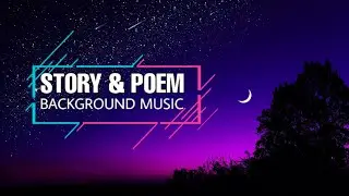 Story And Poem Background Music