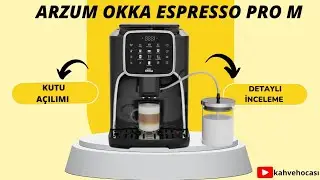 Arzum Okka Espresso Pro M Tam otomatik espresso makinesi incelemesi