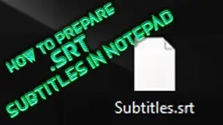 How to make or prepare subtitles (.srt) in Notepad