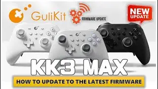 UPDATE Your GuliKit KK3 MAX & KK3 PRO Controller Now!! V5.67 Latest FW, Last Released JUNE 23, 2025