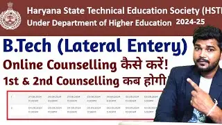 haryana b.tech LEET counseling process || hstes B.Tech lateral entry online counselling process 2024