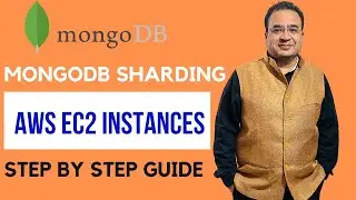 MongoDB Sharding | AWS EC2 instances | MongoDB Tutorial 2025