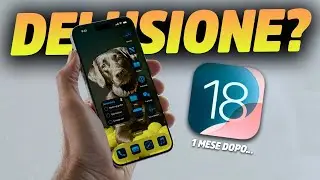 iOS 18, UN MESE DOPO: EVOLUZIONE o DELUSIONE? 🫤