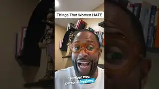Things That Women Hate