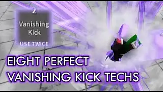 HOW TO ALWAYS LAND VANISHING KICK EASILY