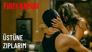 Üstüne Zıplarım | Ejder Kapanı