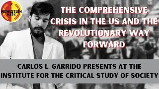 The Crisis in the US and the Revolutionary Way Forward | Carlos Garrido at ICSS