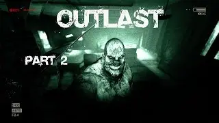 Outlast - Part 2 - The Backlog - Lights Out