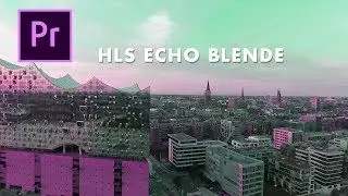 HLS Echo Farb-Blende Science Fiction Effekt Premiere Pro CC 2018 Tutorial Deutsch