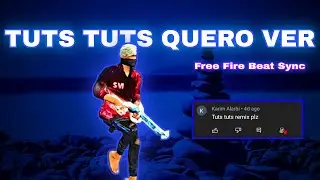 TUTS TUTS QUERO VER | Remix Free Fire Beat Sync Montage | ff double a yt