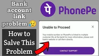 phonepe your mobile number on phonepe is linked to multiple customer IDs at the bank