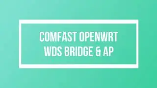 Comfast CF-E314N - Openwrt 19.07.5  - WDS Bridge - QOS SQM